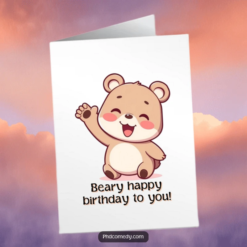 Funny Free Printable Birthday Card: Playful kawaii bear cub enthusiastically gesturing with a hilariously wiggly arm for a birthday.