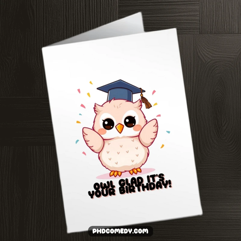 Funny Free Printable Birthday Card: Cute kawaii owl in graduation cap tossing confetti, celebrating a joyous occasion with a smile.