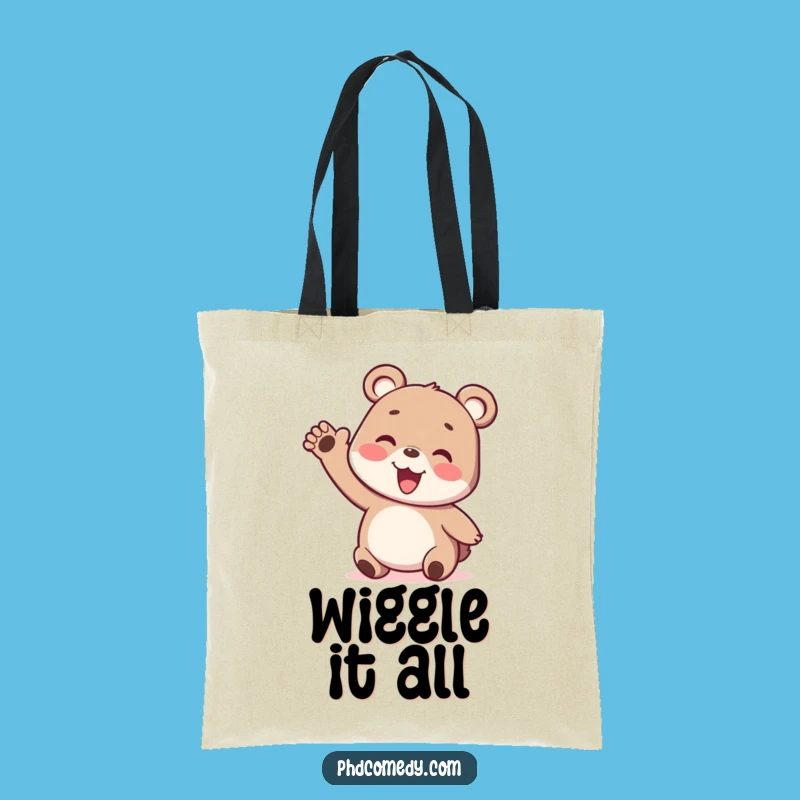 Funny Kawaii Bear Cub Tote Bag: Wiggle On The Go Humor, Practical Funny Gift